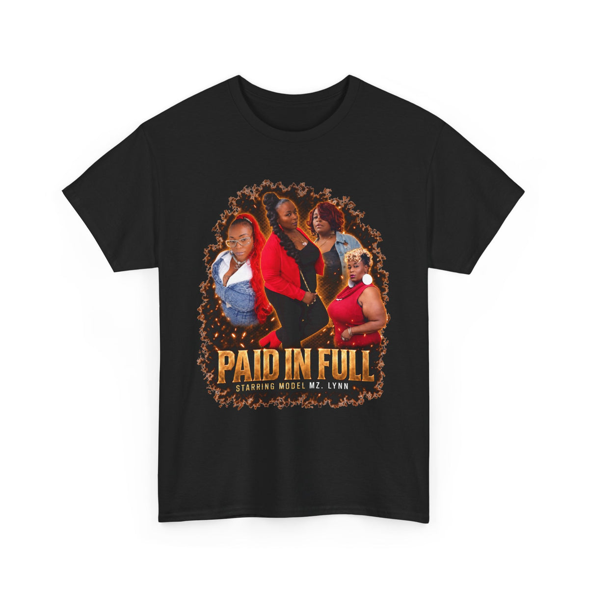 Model Mz. Lynn  Paid In Full Tee